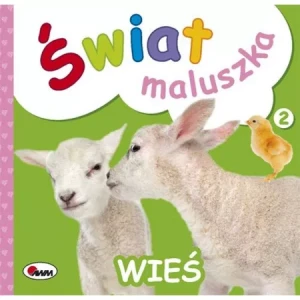 Wieś. Świat maluszka