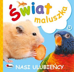 Świat maluszka Ulubieńcy